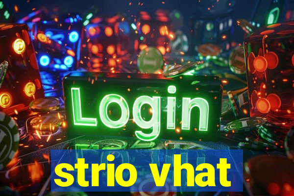 strio vhat